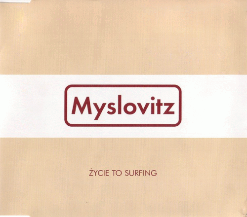 Myslovitz : Życie To Surfing